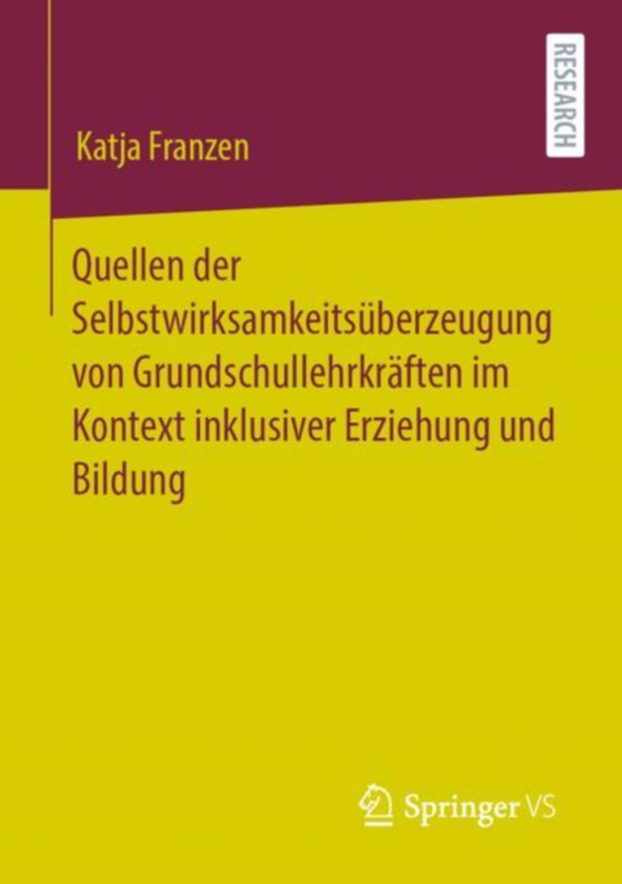 Quellen der Selbstwirksamkeitsüberzeugung von Grundschullehrkräften im Kontext inklusiver Erziehung und Bildung