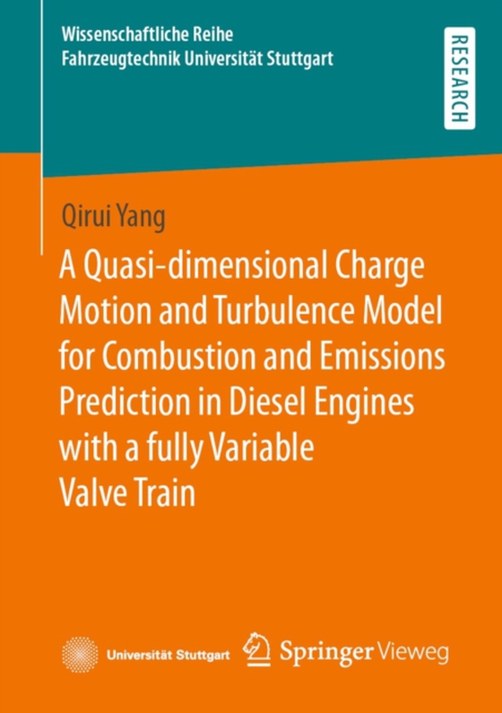 Quasi-dimensional Charge Motion and Turbulence Model for Combustion and Emissions Prediction in Diesel Engines with a fully Variable Valve Train (e-bog) af Yang, Qirui