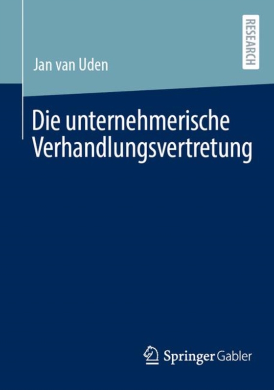 Die unternehmerische Verhandlungsvertretung (e-bog) af Uden, Jan van