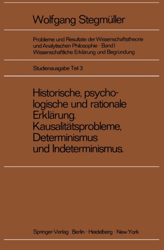 Historische, psychologische und rationale Erklärung Kausalitätsprobleme, Determinismus und Indeterminismus (e-bog) af Kibed, Matthias Varga von