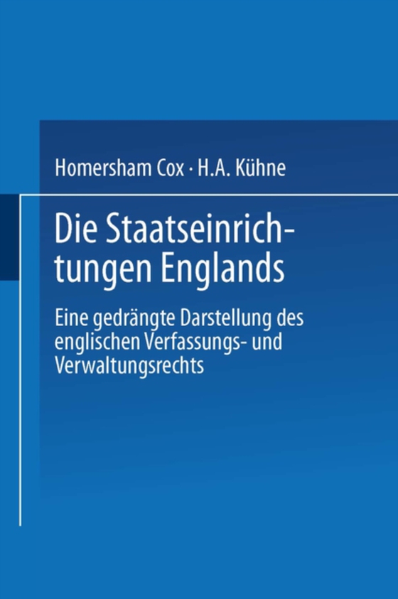 Die Staatseinrichtungen Englands (e-bog) af Kuhne, H.A.