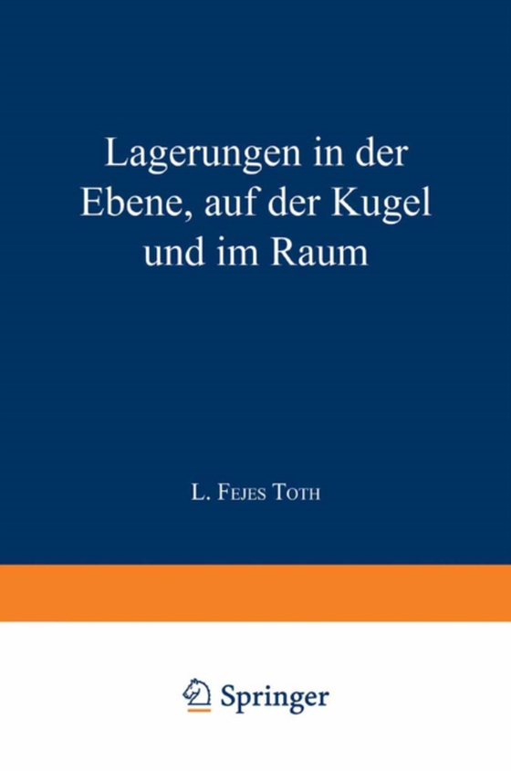 Lagerungen in der Ebene auf der Kugel und im Raum (e-bog) af Toth, L. Fejes