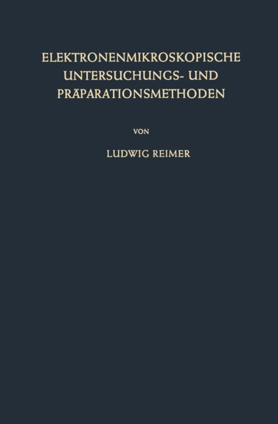 Elektronenmikroskopische Untersuchungs- und Präparationsmethoden (e-bog) af Reimer, Ludwig