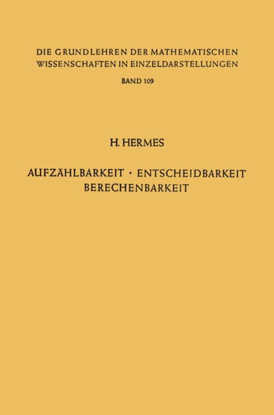 Aufzählbarkeit, Entscheidbarkeit, Berechenbarkeit (e-bog) af Hermes, Hans