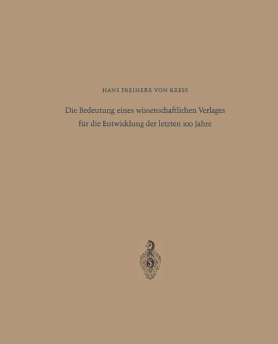 Die Bedeutung eines wissenschaftlichen Verlages für die Entwicklung der letzten 100 Jahre (e-bog) af Kress, Hans Frh. v.