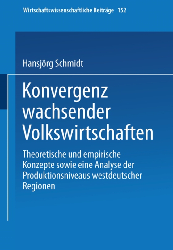 Konvergenz wachsender Volkswirtschaften (e-bog) af Schmidt, Hansjorg