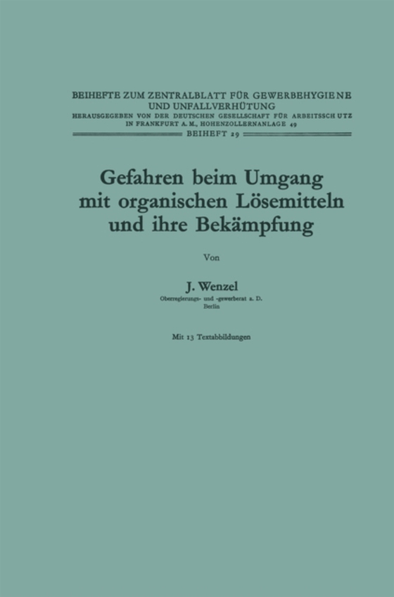 Gefahren beim Umgang mit organischen Lösemitteln und ihre Bekämpfung (e-bog) af Wenzel, Johannes