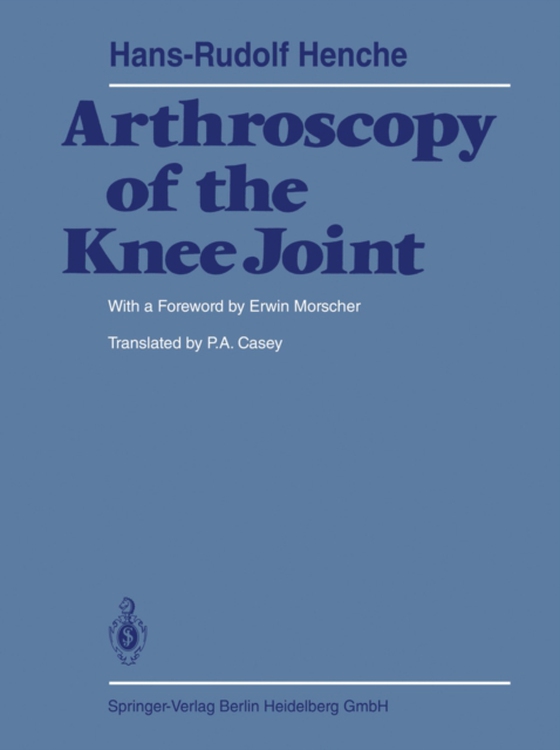 Arthroscopy of the Knee Joint (e-bog) af Henche, H.-R.