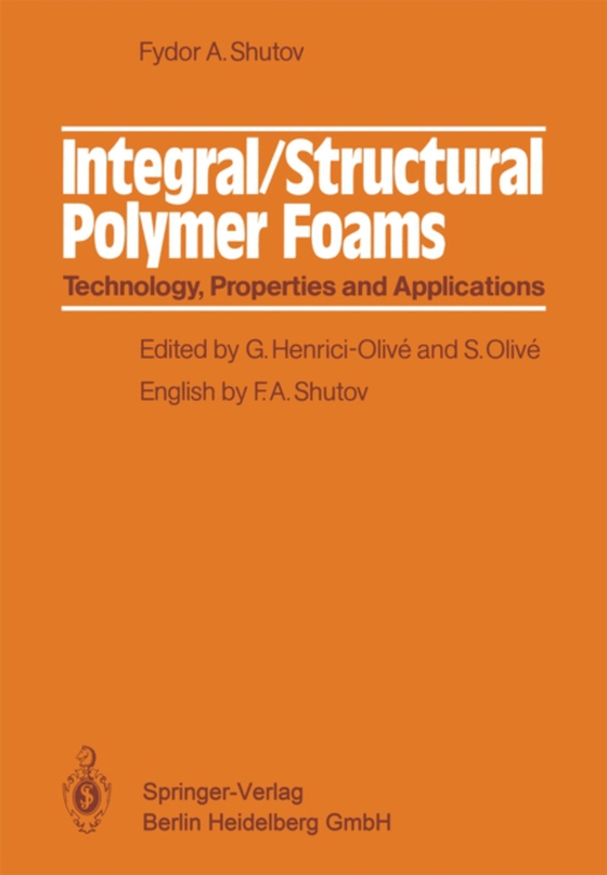 Integral/Structural Polymer Foams (e-bog) af Shutov, Fyodor A.