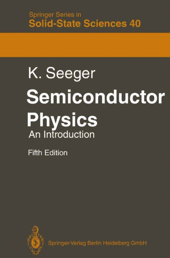 Semiconductor Physics (e-bog) af Seeger, Karlheinz