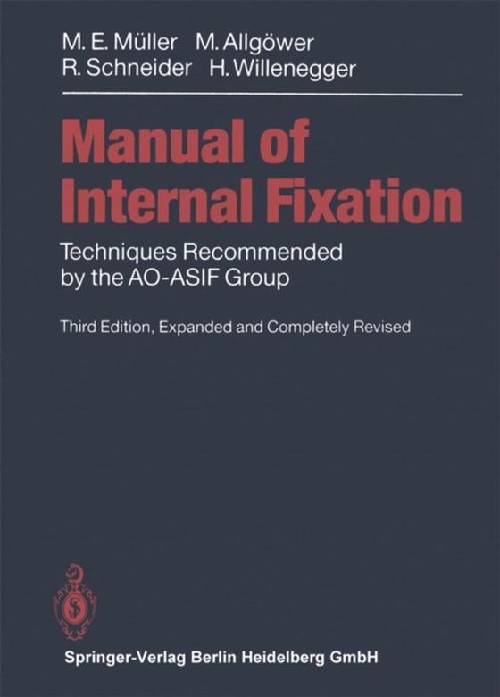 Manual of INTERNAL FIXATION (e-bog) af Willenegger, Hans