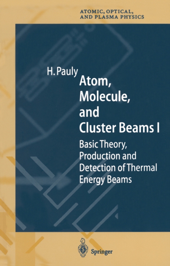 Atom, Molecule, and Cluster Beams I (e-bog) af Pauly, Hans