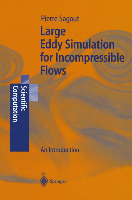 Large Eddy Simulation for Incompressible Flows (e-bog) af Sagaut, Pierre