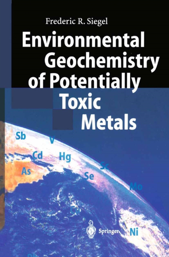 Environmental Geochemistry of Potentially Toxic Metals