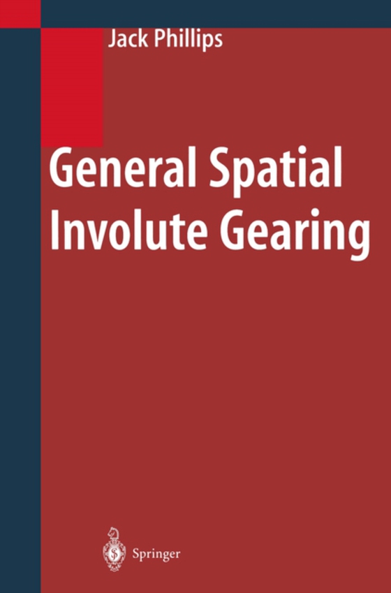 General Spatial Involute Gearing (e-bog) af Phillips, Jack