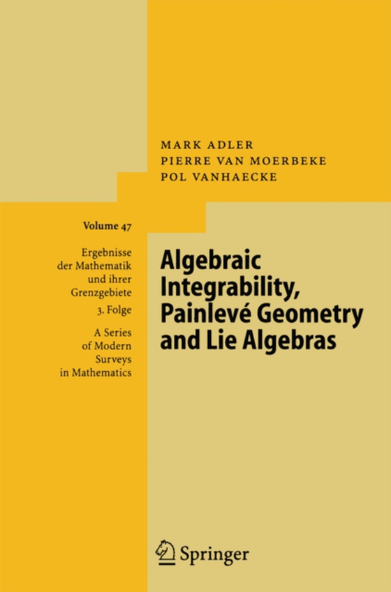 Algebraic Integrability, Painleve Geometry and Lie Algebras (e-bog) af Vanhaecke, Pol