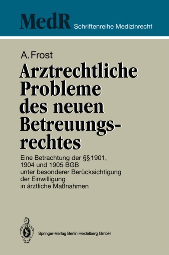 Arztrechtliche Probleme des neuen Betreuungsrechtes (e-bog) af Frost, Andreas