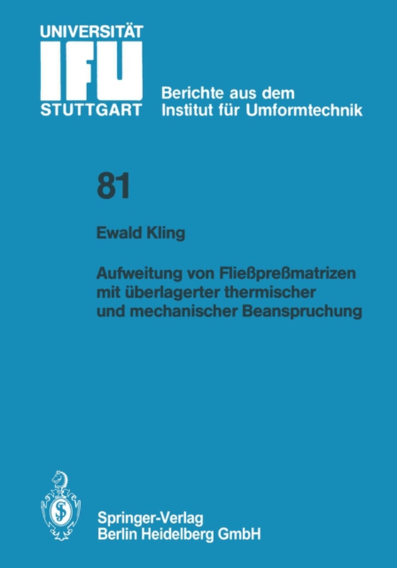 Aufweitung von Fließpreßmatrizen mit überlagerter thermischer und mechanischer Beanspruchung