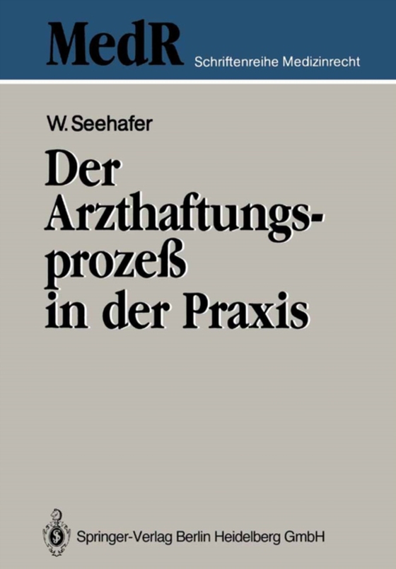 Der Arzthaftungsprozeß in der Praxis (e-bog) af Seehafer, Wilfried