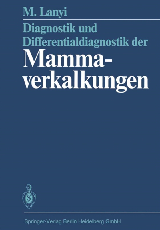 Diagnostik und Differentialdiagnostik der Mammaverkalkungen (e-bog) af Lanyi, Marton