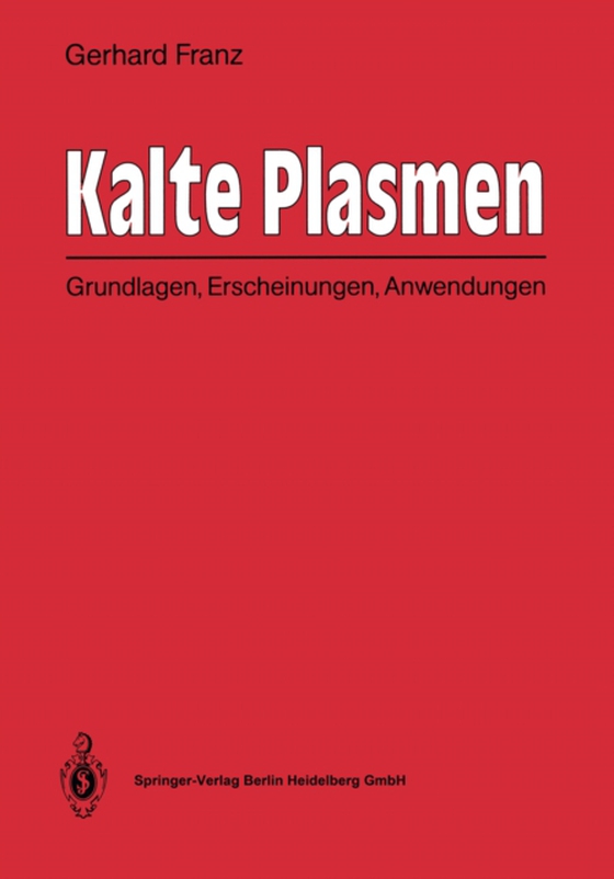 Kalte Plasmen (e-bog) af Franz, Gerhard