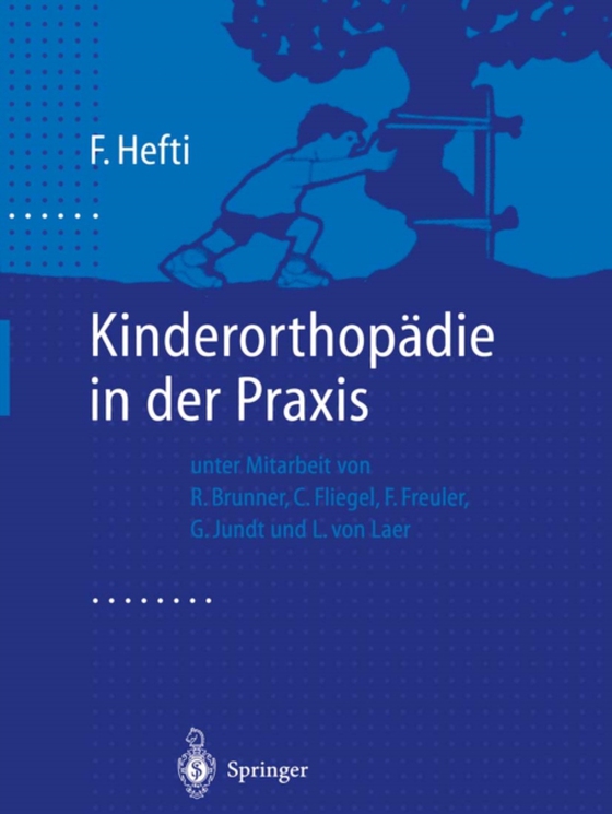 Kinderorthopädie in der Praxis (e-bog) af Hefti, F.