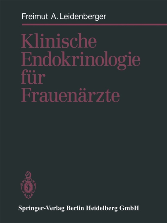 Klinische Endokrinologie für Frauenärzte (e-bog) af Leidenberger, Freimut A.