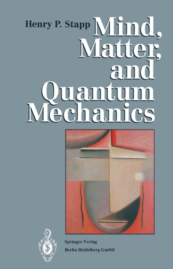 Mind, Matter, and Quantum Mechanics (e-bog) af Stapp, Henry P.