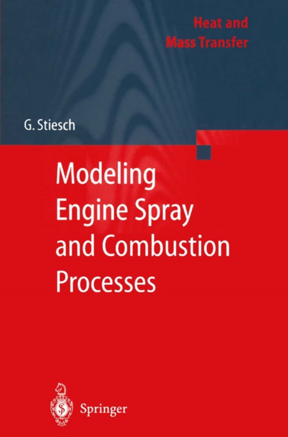 Modeling Engine Spray and Combustion Processes (e-bog) af Stiesch, Gunnar