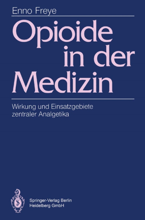 Opioide in der Medizin (e-bog) af Freye, Enno