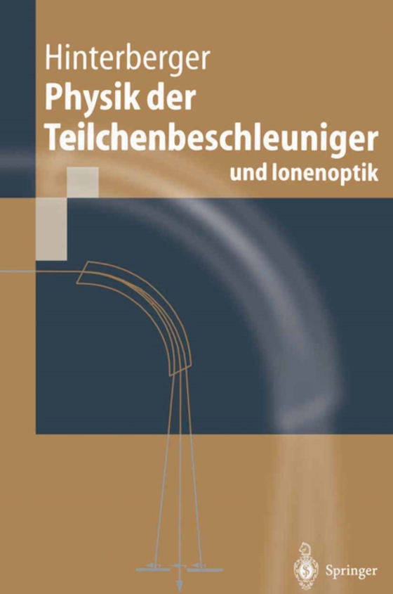 Physik der Teilchenbeschleuniger und Ionenoptik (e-bog) af Hinterberger, Frank