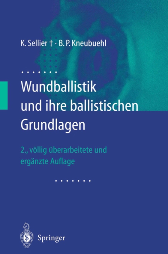 Wundballistik (e-bog) af Kneubuehl, Beat P.