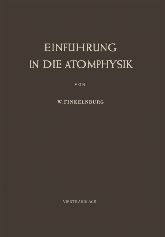 Einführung in die Atomphysik (e-bog) af Finkelnburg, Wolfgang