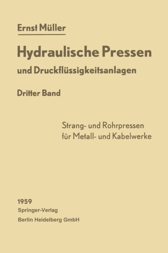 Hydraulische Pressen und Druckflüssigkeitsanlagen (e-bog) af Muller, Ernst