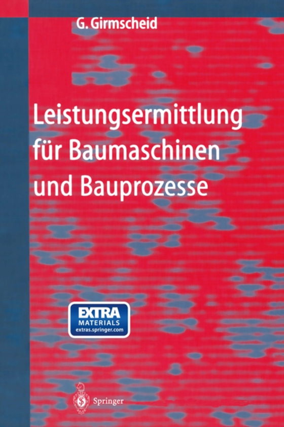 Leistungsermittlung für Baumaschinen und Bauprozesse (e-bog) af Girmscheid, Gerhard