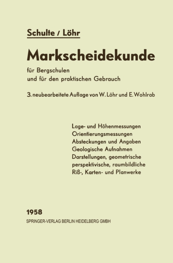 Markscheidekunde für Bergschulen und für den praktischen Gebrauch (e-bog) af Lohr, Wilhelm