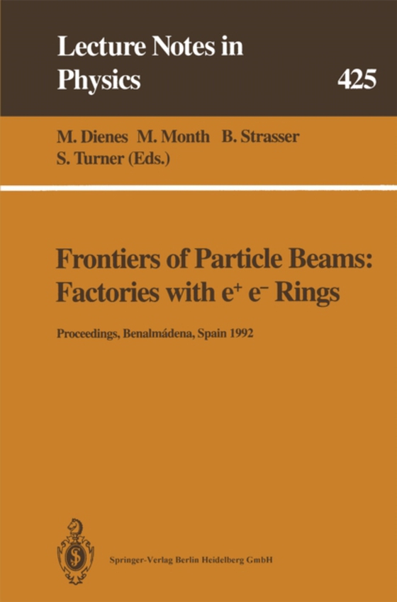 Frontiers of Particle Beams: Factories with e+ e- Rings (e-bog) af -