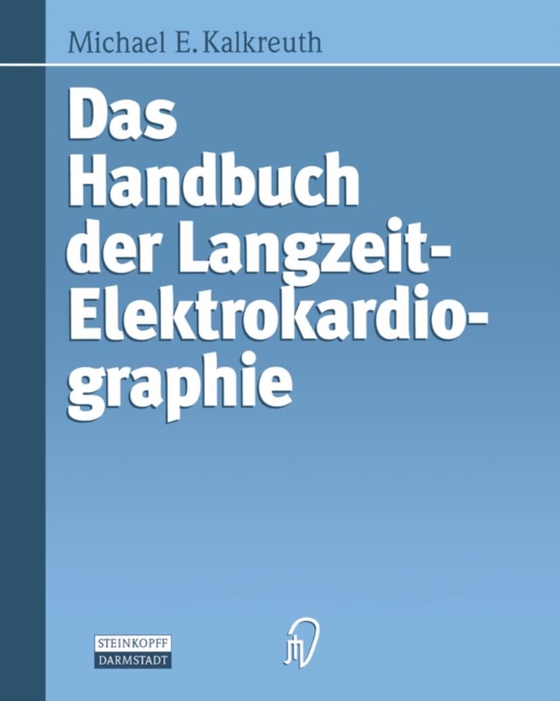 Das Handbuch der Langzeit-Elektrokardiographie (e-bog) af Kalkreuth, Michael E.