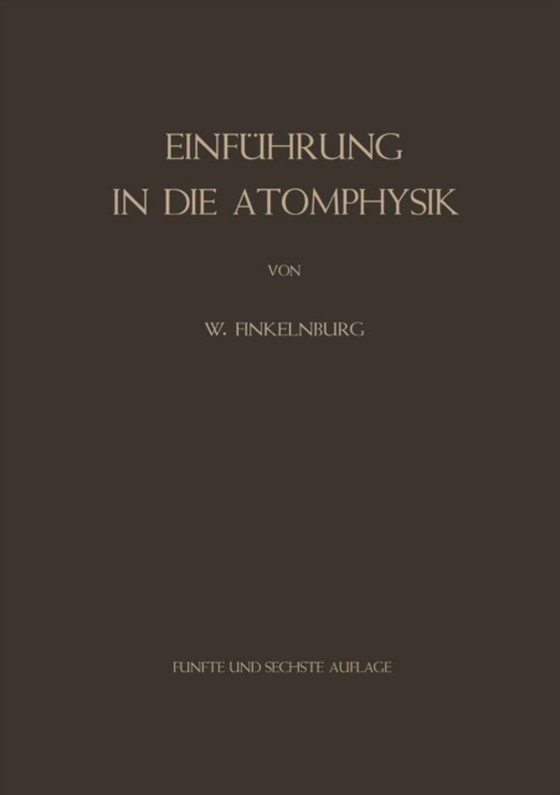 Einführung in die Atomphysik (e-bog) af Finkelnburg, Wolfgang