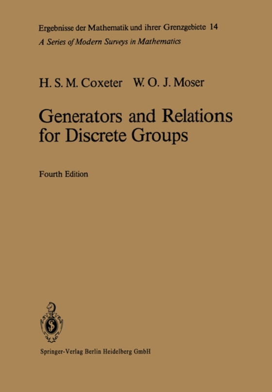 Generators and Relations for Discrete Groups (e-bog) af Moser, William O. J.