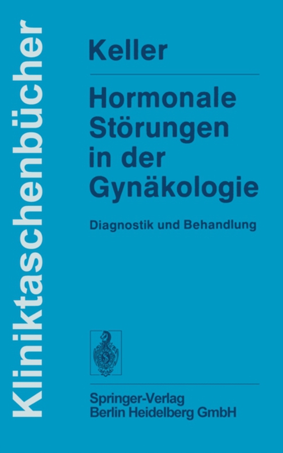 Hormonale Störungen in der Gynäkologie (e-bog) af Keller, P. J.