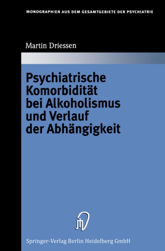 Psychiatrische Komorbidität bei Alkoholismus und Verlauf der Abhängigkeit (e-bog) af Driessen, Martin