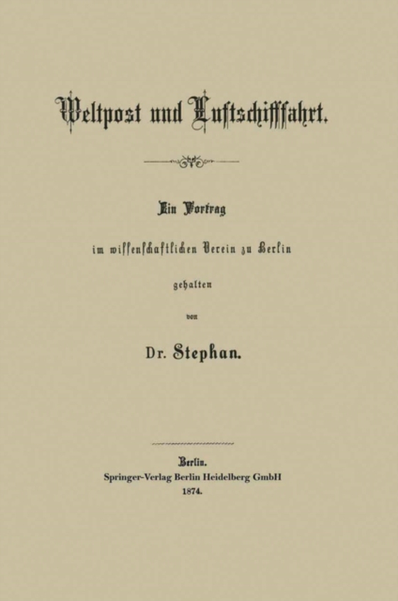 Weltpost und Luftschifffahrt (e-bog) af Stephan, Heinrich