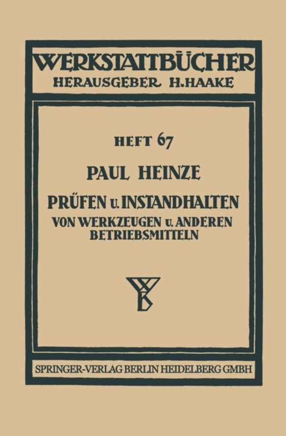 Prüfen und Instandhalten von Werkzeugen und anderen Betriebsmitteln (e-bog) af Heinze, Paul