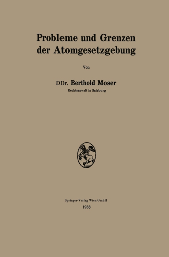 Probleme und Grenzen der Atomgesetzgebung (e-bog) af Moser, Berthold