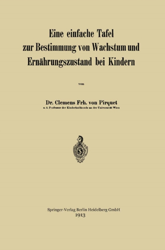 Eine einfache Tafel zur Bestimmung von Wachstum und Ernährungszustand bei Kindern (e-bog) af Cesenatico, Clemens Peter Pirquet von