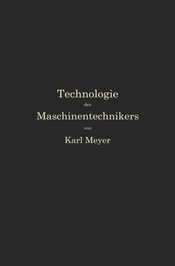 Die Technologie des Maschinentechnikers (e-bog) af Meyer, Karl