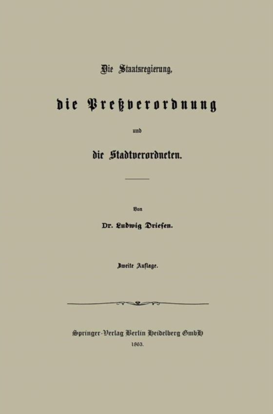 Die Staatsregierung, die Preßverordnung und die Stadtverordneten