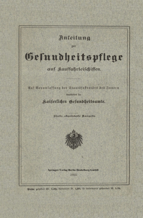 Anleitung zur Gesundheitspflege auf Kauffahrteischiffen (e-bog) af Gesundheitsamte, Kaiserlichen