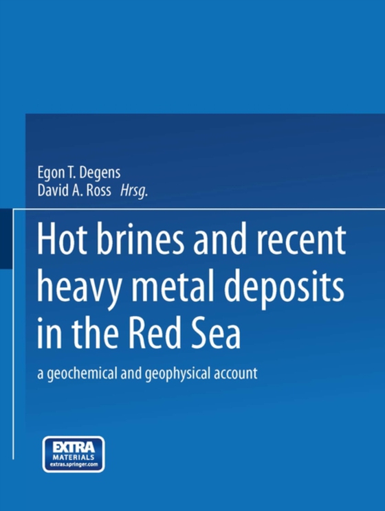 Hot Brines and Recent Heavy Metal Deposits in the Red Sea (e-bog) af Ross, David A.